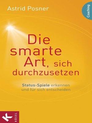 cover image of Die smarte Art, sich durchzusetzen